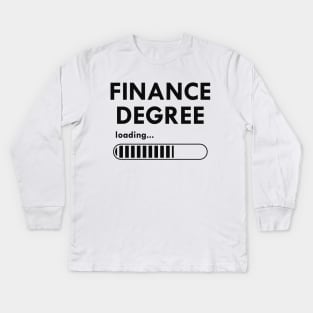 Finance degree loading Kids Long Sleeve T-Shirt